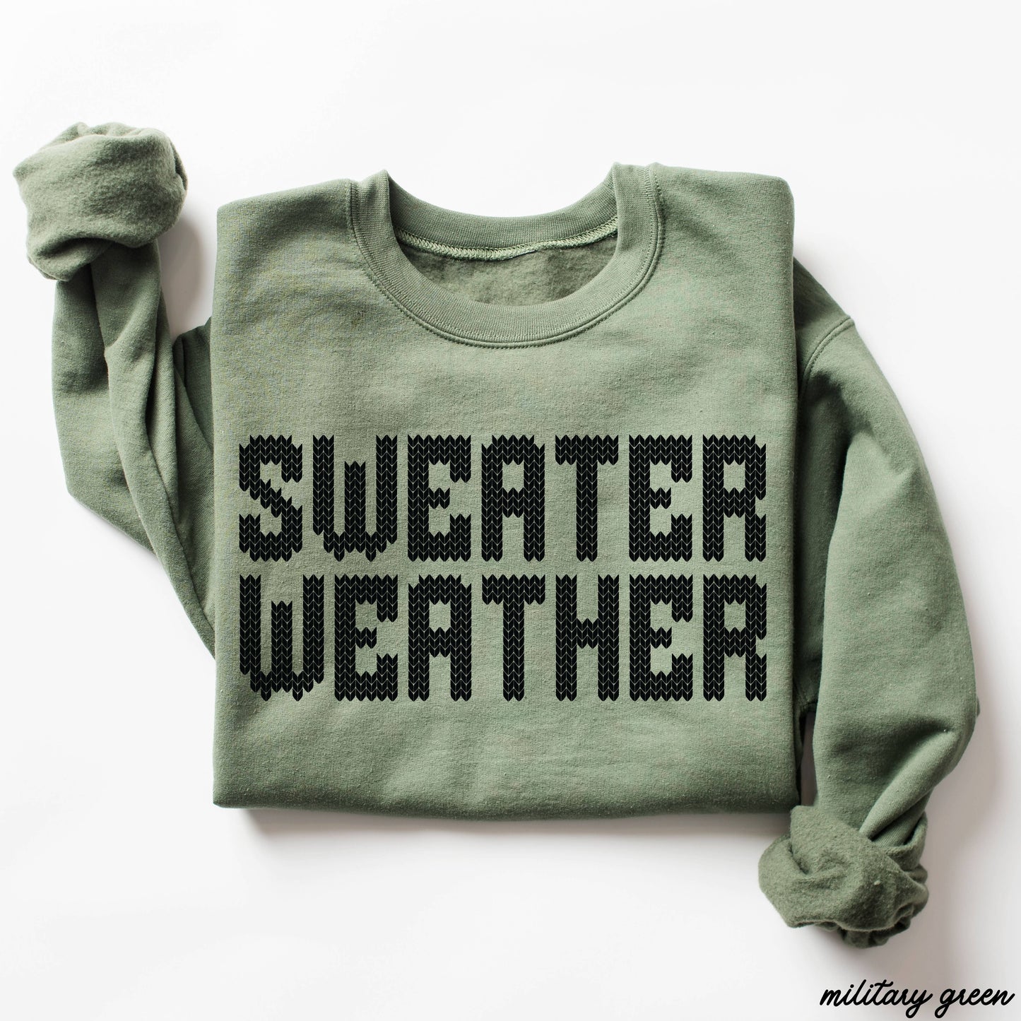 Sweater Weather Sweatshirt