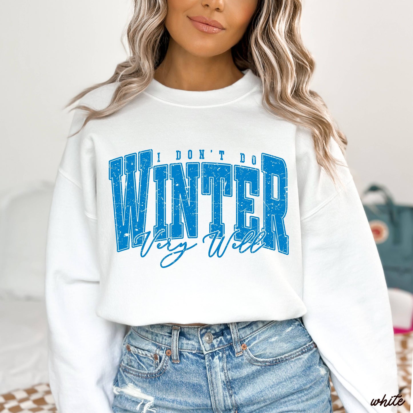 I Don't Winter Well Sweatshirt