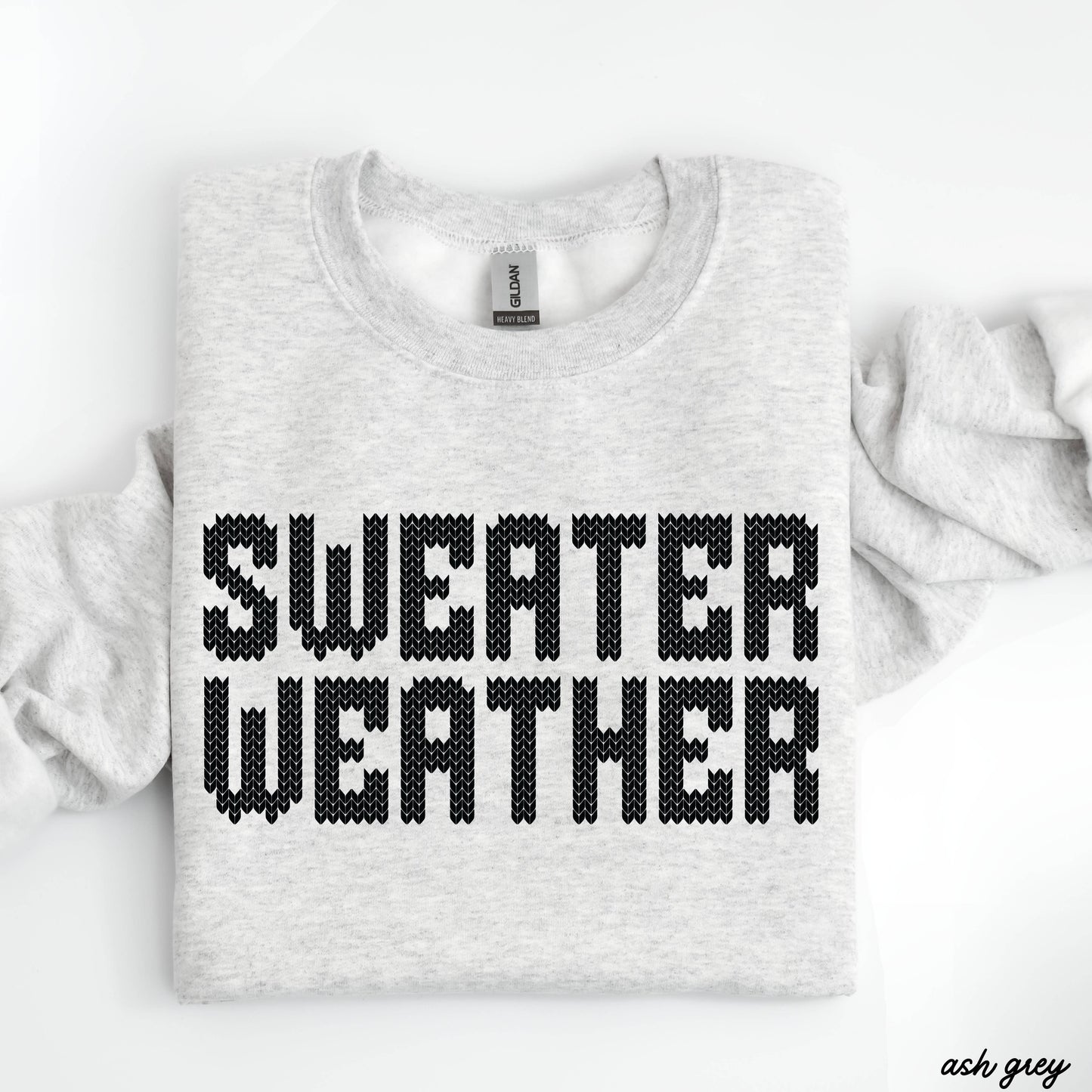 Sweater Weather Sweatshirt